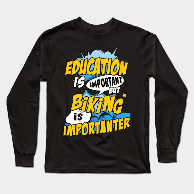 Biking is important Long Sleeve T-Shirt by SerenityByAlex